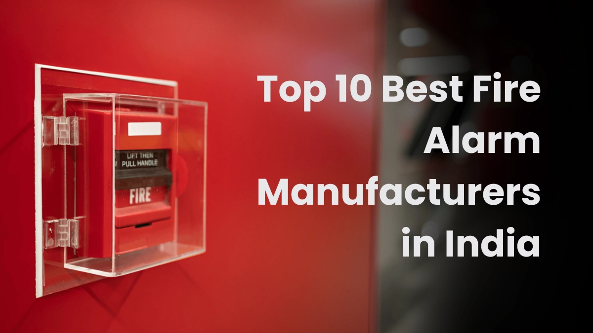 Fire Alarm Manufacturers in India