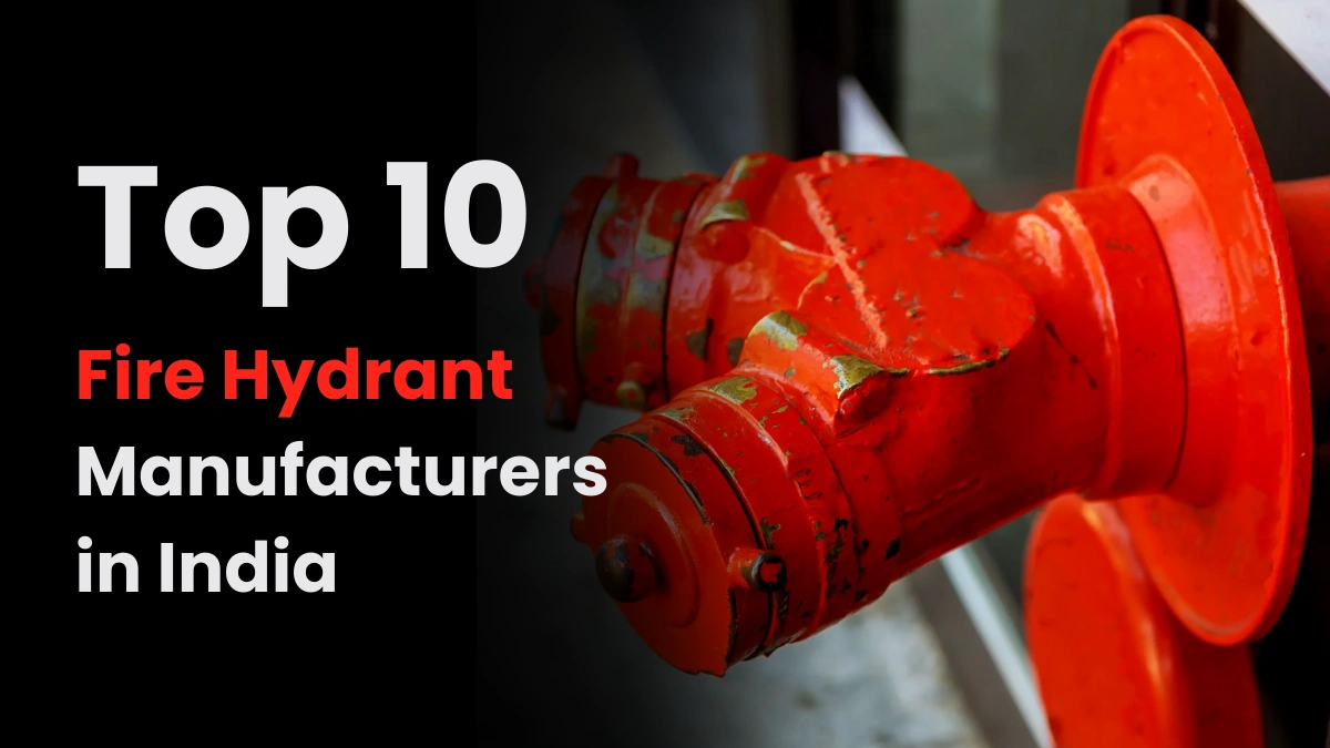 Fire Hydrant Manufacturers in India